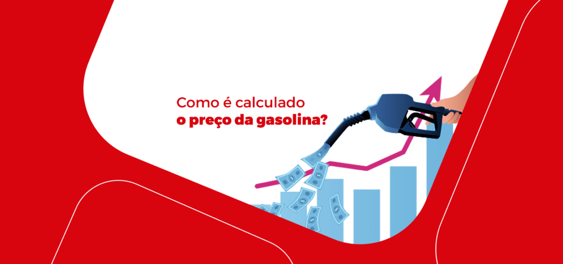 como é calculado o preço da gasolina